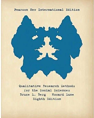 Qualitative Research Methods For The Social Sciences - Plus Myresearchkit Without Etext: Pearson New International Edition ,Ed. :8