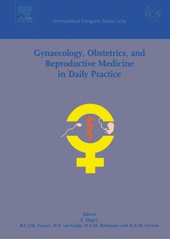 Gynaecology, Obstetrics and Reproductive Medicine in Daily Practice ,Ed. :1