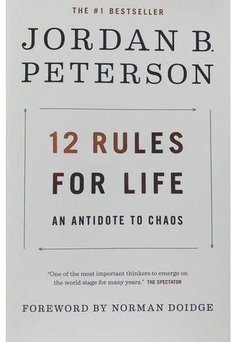12 Rules For Life - By Jordan B. Peterson