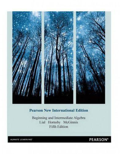 Beginning And Intermediate Algebra: Pearson New International Edition