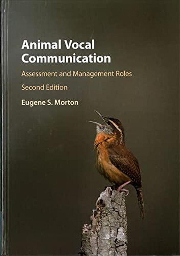 Cambridge University Press Animal Vocal Communication: Assessment and Management Roles ,Ed. :2