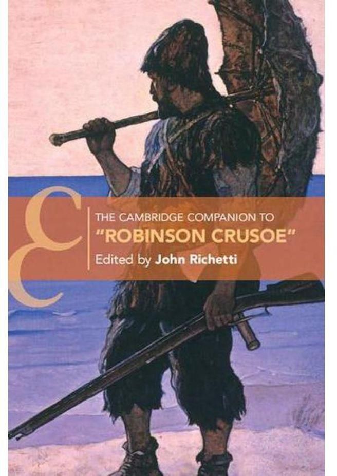 Cambridge University Press The Cambridge Companion to Robinson Crusoe Ed 1