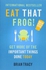 Eat That Frog!: Get More Of The Important Things Done Today
