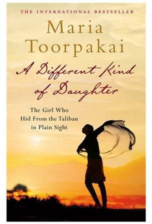 A Different Kind Of Daughter: The Girl Who Hid From The Taliban In Plain Sight - Paperback
