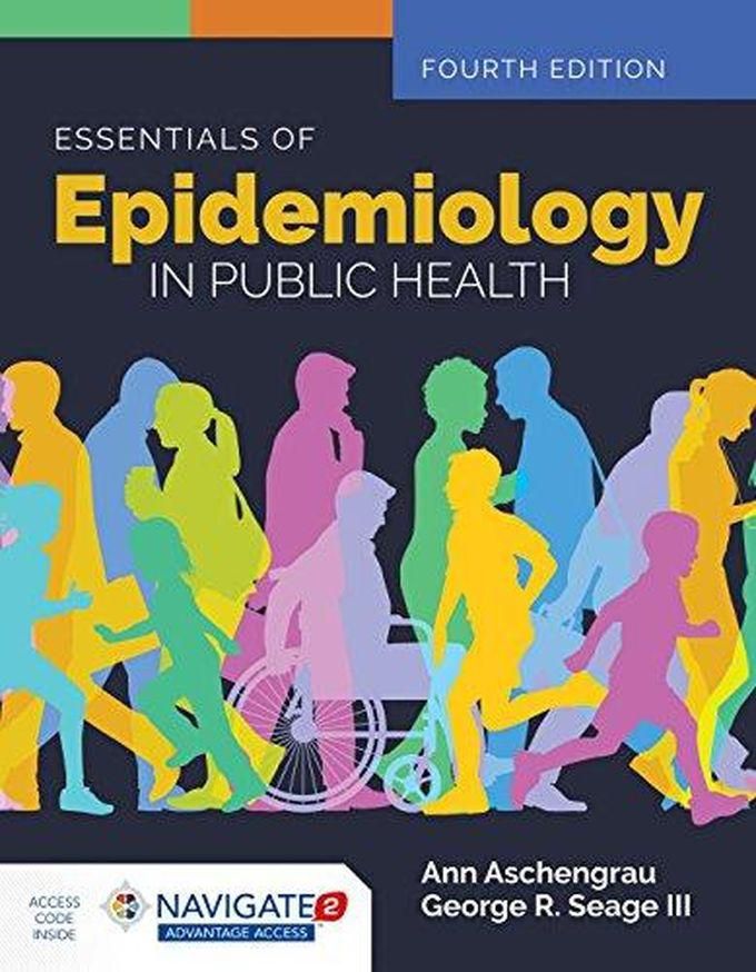 Jones Essentials of Epidemiology in Public Health 4th Edition ,Ed. :4
