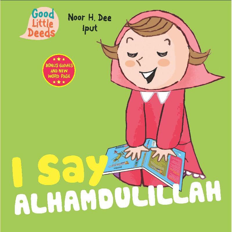 I Say Alhamdulillah (Good Little Deeds)