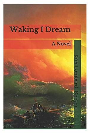 Waking I Dream Paperback الإنجليزية by Kim Lombard Robson