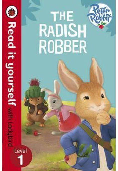Peter Rabbit: The Radish Robber - Read it yourself with Ladybird : Level 1