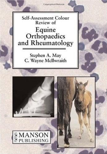 Self-Assessment Colour Review of Equine Orthopaedics and Rheumatology (Self-Assessment Color Reviews)