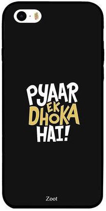 غطاء حماية واقي لهاتف أبل آيفون 5S مطبوع عليه عبارة "Pyar Ek Dhoka Hai"