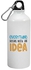 Happu - Printed Aluminium Sipper Water Bottle Motivational Quote - Everything Begins with An Idea, Gift for Coach/Artist/Coworkers/Fitness Freak/Teachers, Cute, Stylish, Sports Bottle, 2831-AB-600