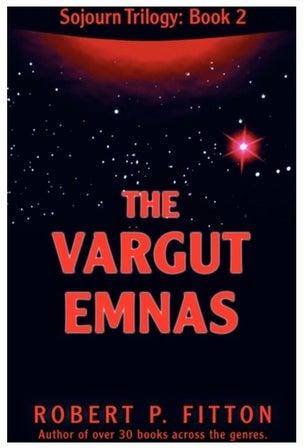 The Vargut Emnas Sojourn Trilogy Book 2 Paperback English by Robert P. Fitton