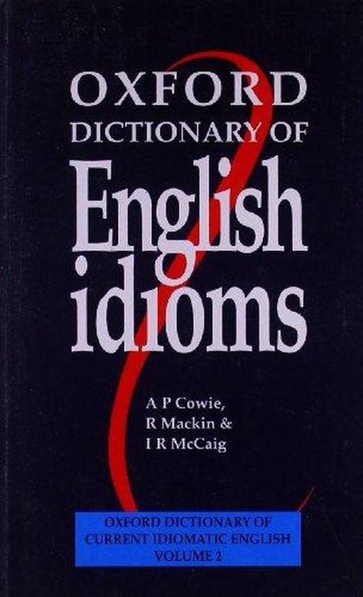 Oxford University Press Oxford Dictionary of English Idioms (Oxford Dictionary of Current Idiomatic English) ,Ed. :2