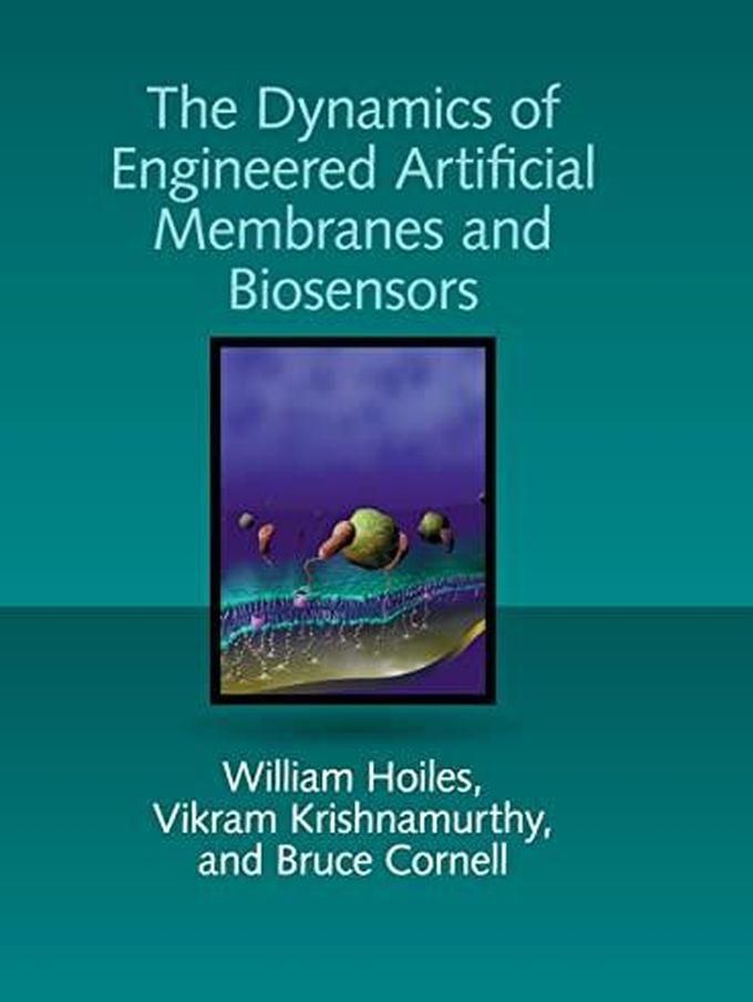 Cambridge University Press Dynamics of Engineered Artificial Membranes and Biosensors ,Ed. :1