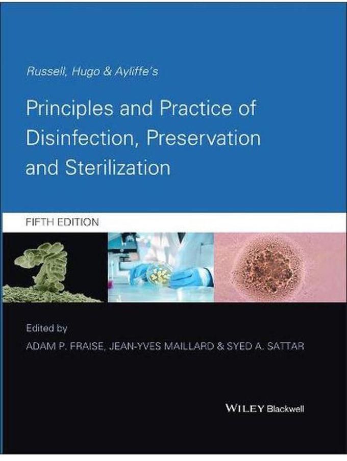 John Wiley & Sons Russell Hugo & Ayliffe s Principles and Practice of Disinfection Preservation & Sterilization Ed 5