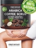 Natural Arabica Coffee Scrub 12 oz. with Organic Coffee, Coconut and Shea Butter