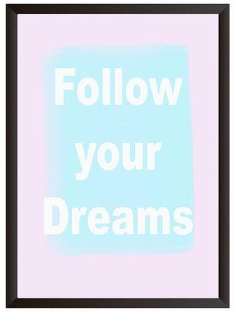 لوحة فنية بإطار مطبوع عليها عبارة "Follow Your Dreams" أزرق وردي 32 x 22 x 2سم