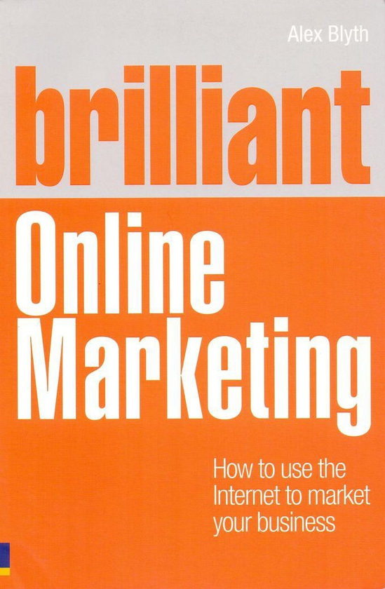 Brilliant Online Marketing ( How To Use The Internet To Market Your Business)