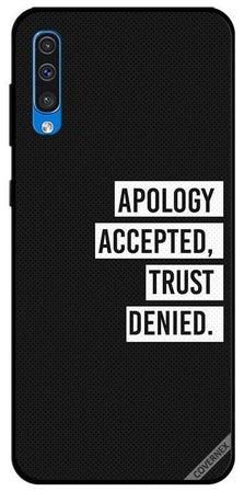 غطاء حماية واقٍ بطبعة عبارة "Apology Accepted Trust Denied" لهاتف سامسونج جالاكسي A50 متعدد الألوان