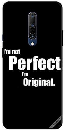 غطاء حماية واقٍ لهاتف ون بلس 7 برو بطبعة تحمل عبارة "I Am Not Perfect I Am Original"