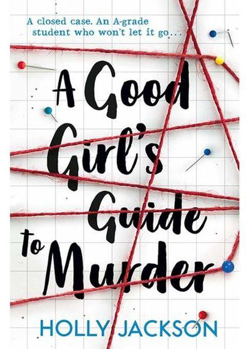 A Good Girl's Guide to Murder -By Holly Jackson