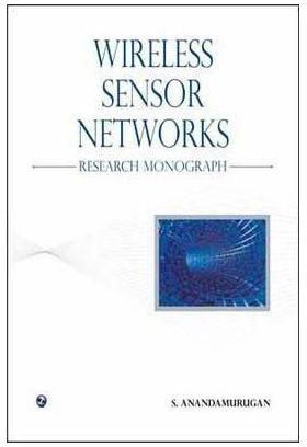 Wireless Sensor Networks-Research Monograph