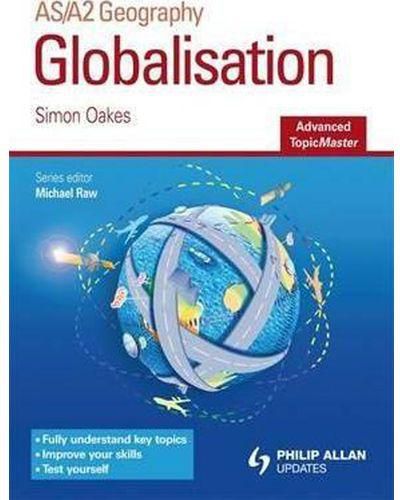 Globalisation Advanced Topic Master : AS/A2 Geography