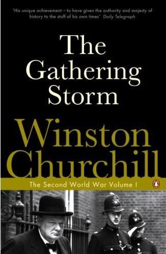The Second World War . the Gathering Storm (Second World War 1)