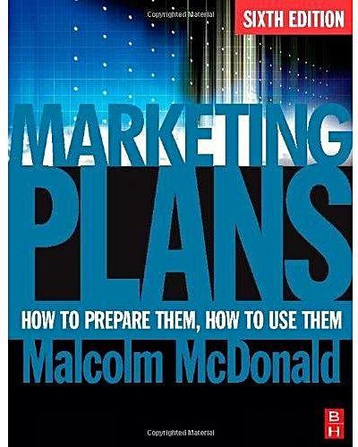 Marketing Plans: How To Prepare Them - How To Use Them ,Ed. :6