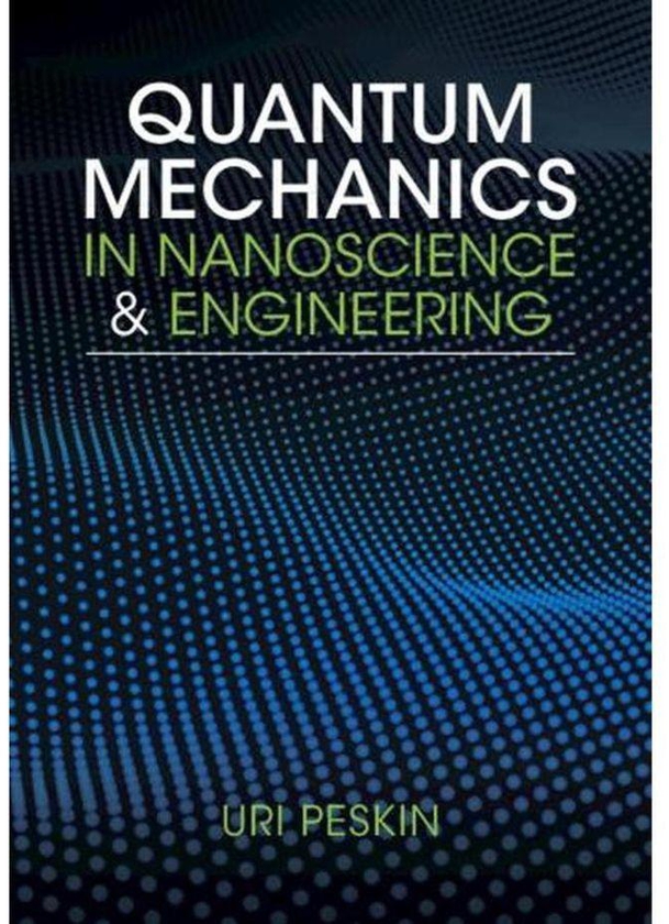 Cambridge University Press Quantum Mechanics in Nanoscience and Engineering