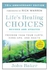 Life's Healing Choices: Freedom From Your Hurts, hang-ups, and Habits Paperback
