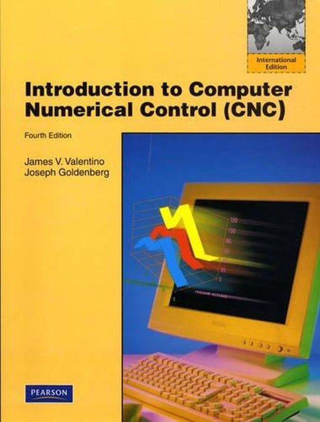 Pearson Introduction to Computer Numerical Control: International Edition ,Ed. :4