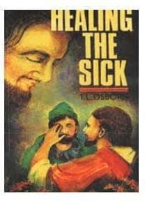 Healing The Sick By T. L. Osborn