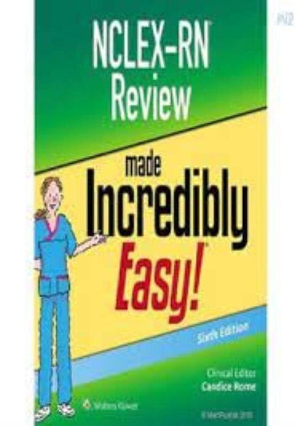 NCLEX-RN Review Made Incredibly Easy International Edition Incredibly Easy! Series 6e Ed 6