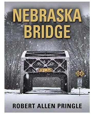 Nebraska Bridge Paperback English by Robert Allen Pringle