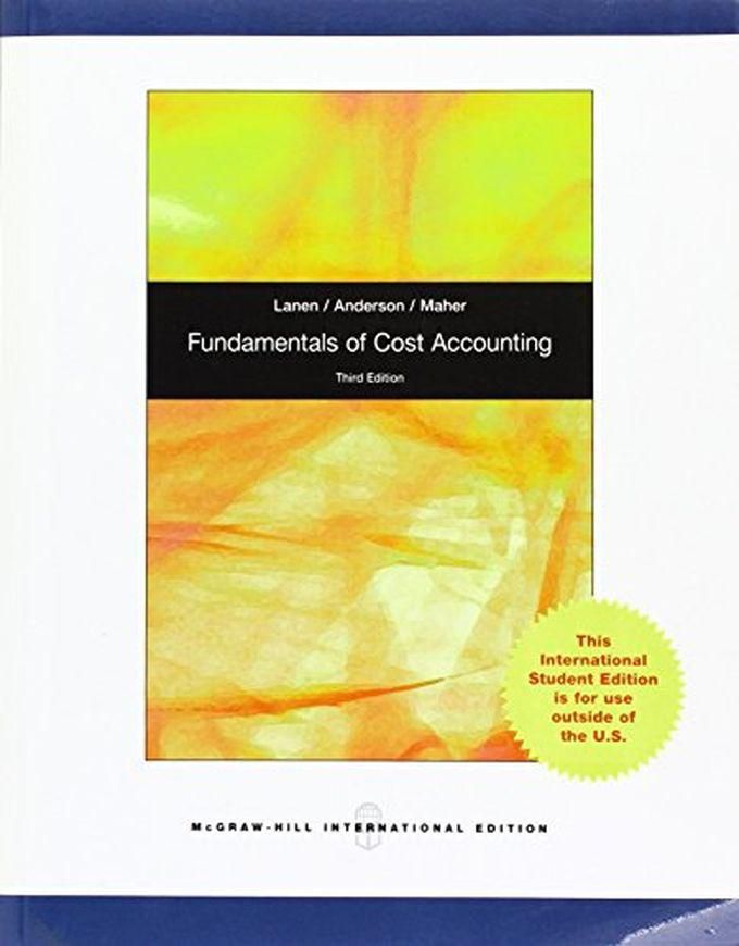 Mcgraw Hill Fundamentals Of Cost Accounting: International Edition ,Ed. :3