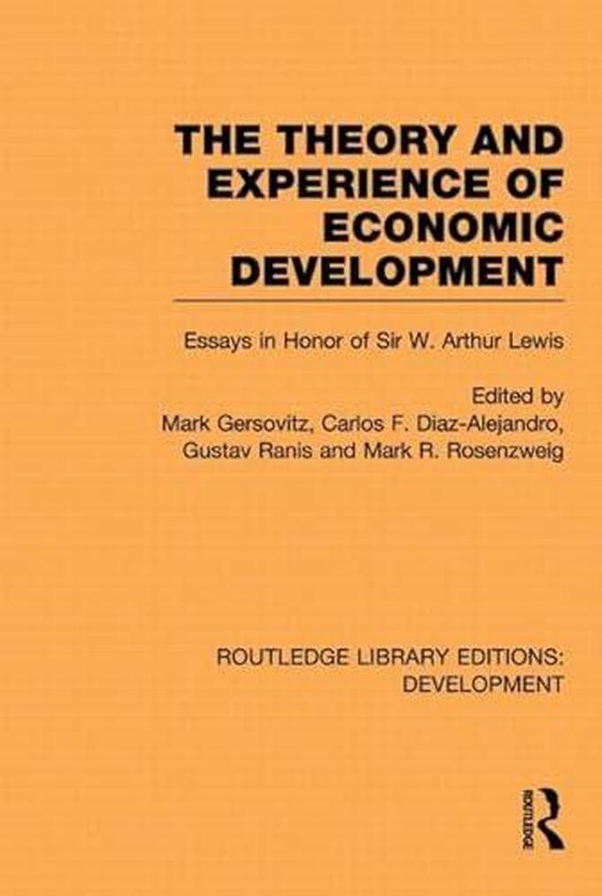 Taylor The Theory and Experience of Economic Development: Essays in Honour of Sir Arthur Lewis