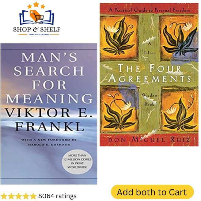 Man's Search For Meaning By Viktor E. Frankl + The Four Agreements By Don Miguel Ruiz