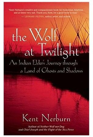 The Wolf At Twilight: An Indian Elder's Journey Through A Land Of Ghosts And Shadows Paperback