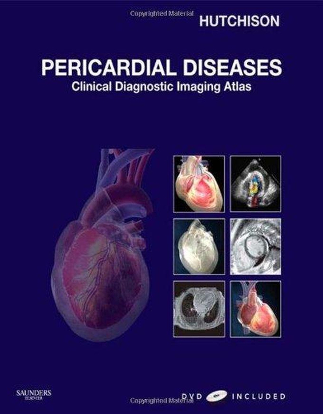 Pericardial Diseases: Clinical Diagnostic Imaging Atlas with DVD ,Ed. :1