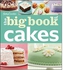 Betty Crocker: The Big Book of Cakes
