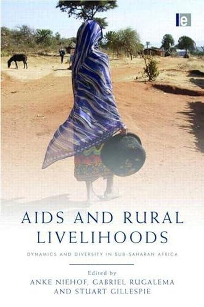 AIDS and Rural Livelihoods: Dynamics and Diversity in sub-Saharan Africa ,Ed. :1