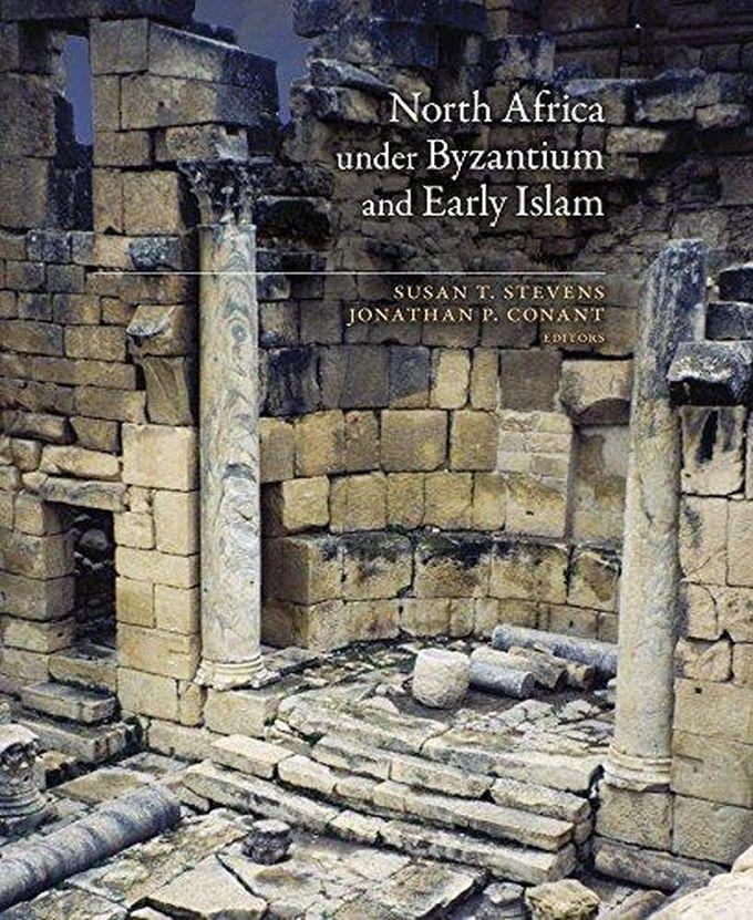 North Africa under Byzantium and Early Islam (Dumbarton Oaks Byzantine Symposia and Colloquia)