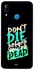 غطاء حماية واقٍ لهاتف هواوي نوفا 3E مطبوع بعبارة "Don’t Die Before You're Dead"