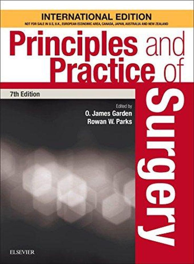 Principles and Practice of Surgery,International Edition ,Ed. :7