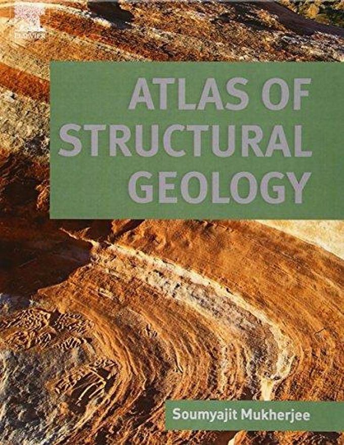 Atlas of Structural Geology ,Ed. :1