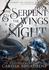 The Serpent And The Wings Of Night - By Carissa Broadbent