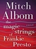 The Magic Strings of Frankie Presto: A Novel