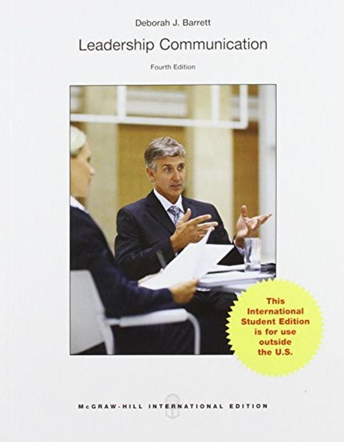 Mcgraw Hill Leadership Communication: International Edition ,Ed. :4