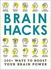 Brain Hacks: 200+ Ways to Boost Your Brain Power By Adams Media